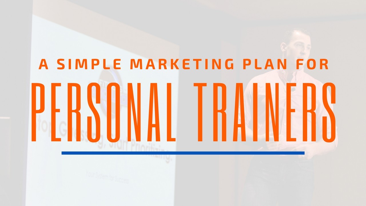 A Simple Personal Trainer Marketing Plan To Get More Clients Document