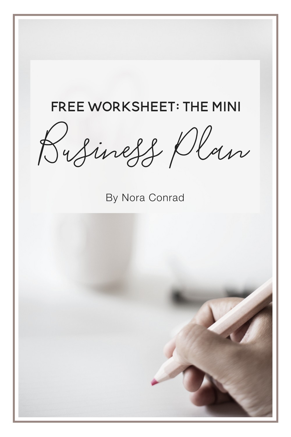 The Mini Business Plan Nora Conrad Document Template